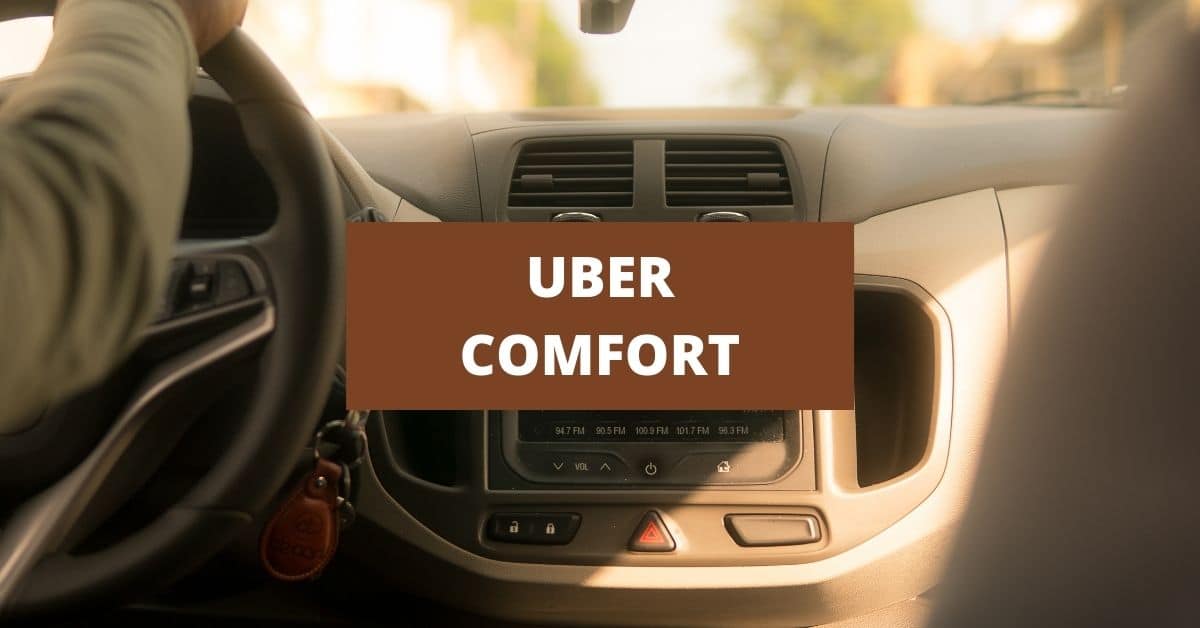 Uber Comfort: vantagens, preços e como pedir uma corrida