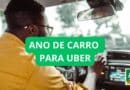 Uber aceita carros de que ano, Carro de qual ano para Uber