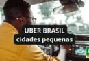 Uber cidades pequenas, Cobertura Uber, Uber nas Cidades, Cidades com Uber